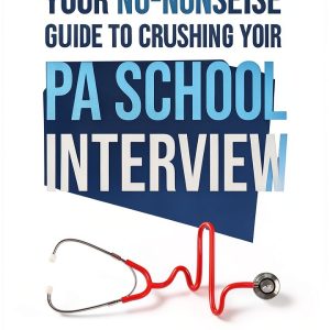 Pre-PA Power Pack: Medical School Guide for Success-0